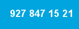 927 847 15 21 927 847 15 21